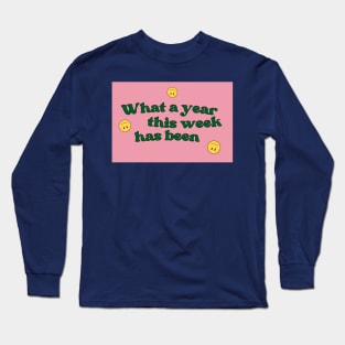 what a year this week has been funny retro Long Sleeve T-Shirt